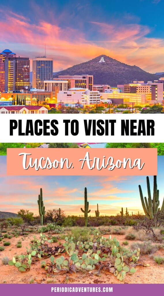These are the top places to visit near Tucson, Arizona including cities, national parks, state parks, and monuments.