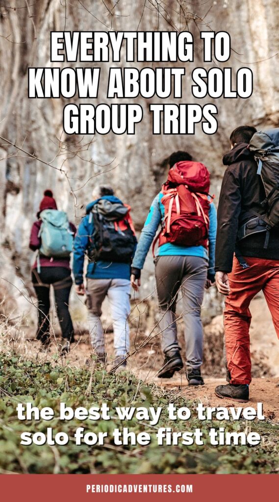 Read everything you need to know about solo group trips, the best way to travel solo for the first time including tips for group travel, the introvert experience, what to pack for a group trip, and more!